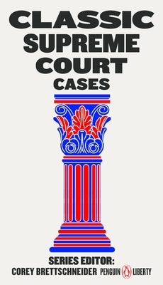 Classic Supreme Court Cases Paperback Penguin Classics