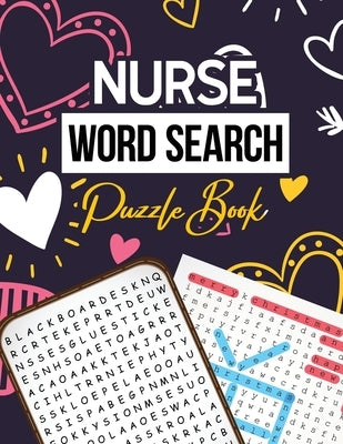Nurse Word Search Puzzle Book: Hidden Word Searches Puzzle for the Nurse, Activity Book Nurse Brain Game, Unique Large Print Crossword Search Book fo by Publisher, Rns Activity