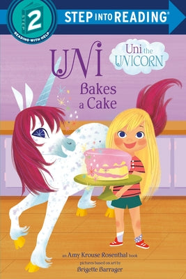 Uni Bakes a Cake (Uni the Unicorn) Paperback Random House Books for Young Readers