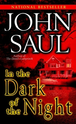 In the Dark of the Night by Saul, John