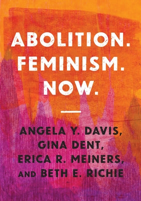 Abolition. Feminism. Now. Paperback Haymarket Books