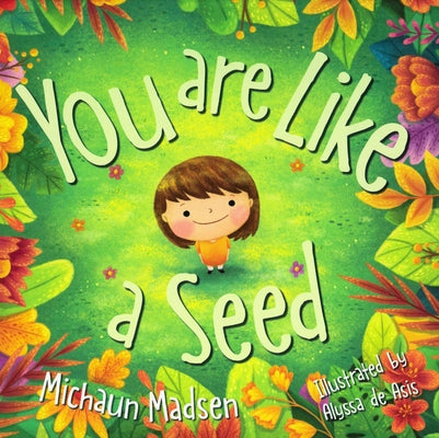 You Are Like a Seed by Madsen, Michaun