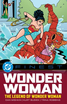 DC Finest: Wonder Woman: The Legend of Wonder Woman by Mishkin, Dan