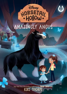 Amazingly Angus: Princess Meridas Horse (Disneys Horsetail Hollow, Book 2) Paperback Random House/Disney