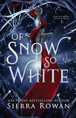 Of Snow So White: A Reverse Harem Fantasy Romance by Rowan, Sierra