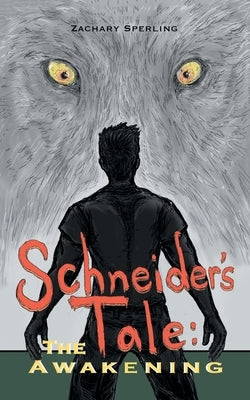 Schneider's Tale: The Awakening Paperback Page Publishing