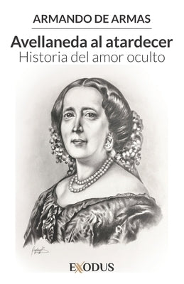 Avellaneda al atardecer: Historia del amor oculto by De Armas, Armando