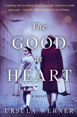 The Good at Heart by Werner, Ursula