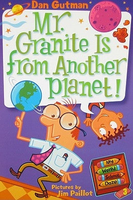 Paperback of My Weird School Daze #3: Mr. Granite Is from Another Planet! by HarperCollins, featuring colorful cover art.