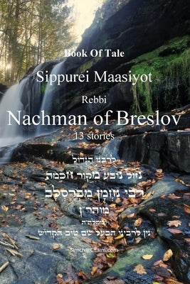 Book Of Tale Sippurei Maasiyot - Rebbi Nachman of Breslov by Breslov, Rebbi Nachman