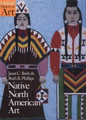 Native North American Art by Berlo, Janet Catherine