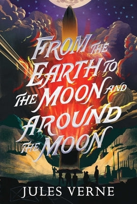 From the Earth to the Moon and Around the Moon Paperback Aladdin Paperbacks
