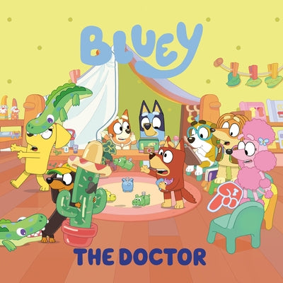 Bluey: The Doctor paperback book by Penguin Young Readers Licenses featuring colorful cover art with Bluey and friends.