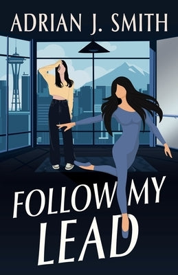 Follow My Lead by Smith, Adrian J.