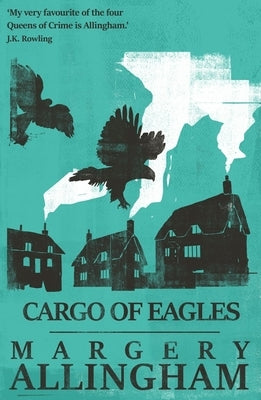 Cargo of Eagles: Volume 19 by Allingham, Margery