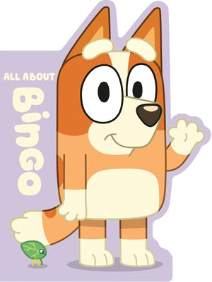 Bluey: All About Bingo board book by Penguin Young Readers Licenses, featuring colorful illustrations of Bingo from the Bluey series.