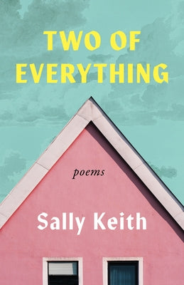 Two of Everything: Poems by Keith, Sally