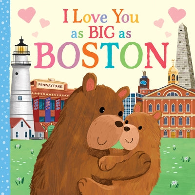 I Love You as Big as Boston Board Book Hometown World