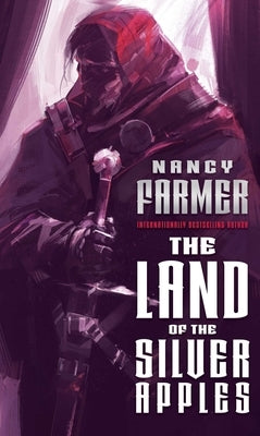 The Land of the Silver Apples by Farmer, Nancy
