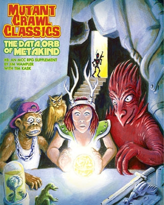 Mutant Crawl Classics #8: The Data Orb of Mankind Paperback Goodman Games
