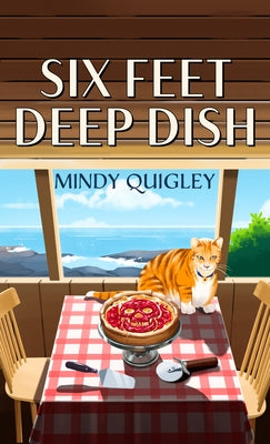 Six Feet Deep Dish by Quigley, Mindy