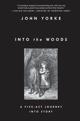 Into the Woods: A Five-Act Journey Into Story Paperback Abrams Press