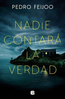 Nadie Contar? La Verdad / No One Will Tell the Truth by Feijoo, Pedro