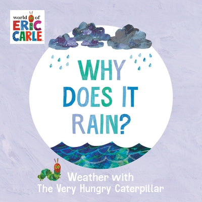 Board book titled "Why Does It Rain?" from the World of Eric Carle, featuring colorful weather illustrations and the Very Hungry Caterpillar.