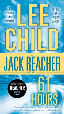 61 Hours: A Jack Reacher Novel by Child, Lee
