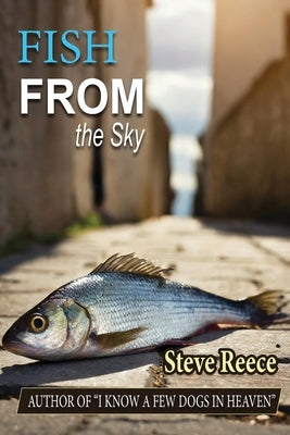 Fish From the Sky Paperback Stephen Reece