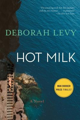 Hot Milk Paperback Bloomsbury USA