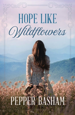 Hope Like Wildflowers Paperback Barbour Fiction
