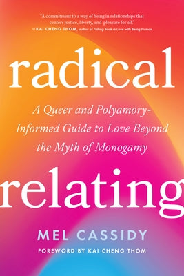 Paperback book titled "Radical Relating" by North Atlantic Books, featuring a colorful cover about queer and polyamory relationships.