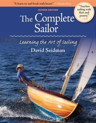 The Complete Sailor: Learning the Art of Sailing Paperback International Marine Publishing