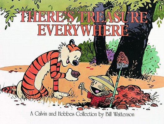 Paperback copy of "There's Treasure Everywhere" Calvin and Hobbes comic collection, Volume 11, published by Andrews McMeel Publishing.