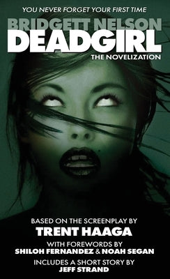 Deadgirl: The Novelization by Nelson, Bridgett