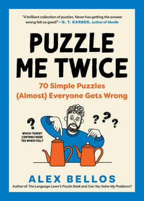 Puzzle Me Twice: 70 Simple Puzzles (Almost) Everyone Gets Wrong Paperback Experiment