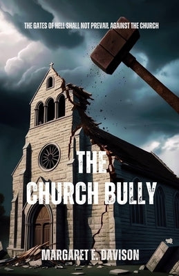 The Church Bully by Davison, Margaret E.