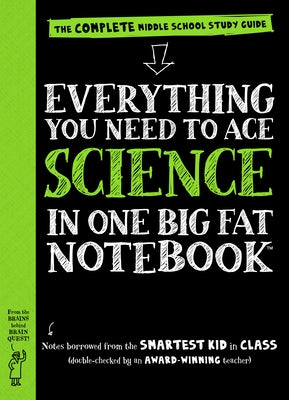 Everything You Need to Ace Science in One Big Fat Notebook: The Complete Middle School Study Guide Paperback Workman Kids