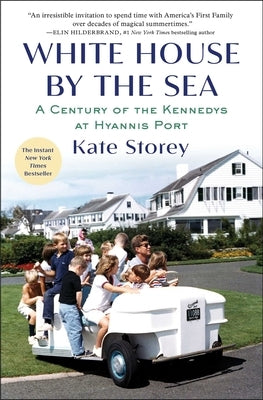 White House by the Sea: A Century of the Kennedys at Hyannis Port Paperback Scribner Book Company
