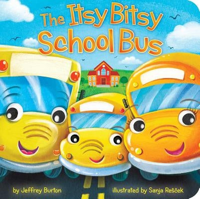 The Itsy Bitsy School Bus Board Book Little Simon