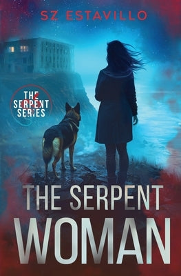 The Serpent Woman by Estavillo, S. Z.