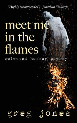 Meet Me in the Flames by Jones, Greg