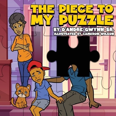 The Piece To My Puzzle by Gwynn, D'Andre