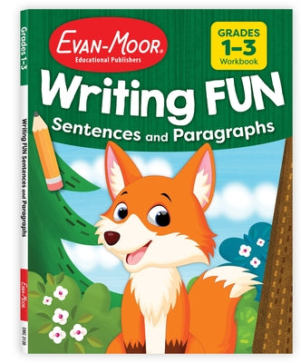 Writing Fun Sentences and Paragraphs, Grade 1 - 3 Workbook Paperback Evan-Moor Educational Publishers