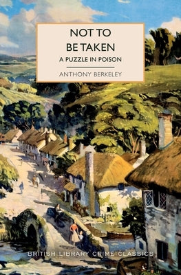 Paperback of "Not to Be Taken: A Puzzle in Poison" mystery novel published by Poisoned Pen Press, featuring dark, atmospheric cover art.
