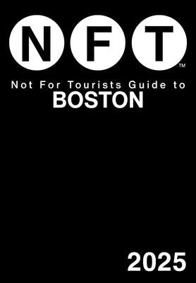 Not for Tourists Guide to Boston 2025 Paperback Not for Tourists