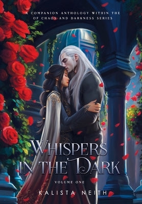 Whispers in the Dark Vol. 1 (Standard) - Bonus Short Stories from Of Chaos and Darkness by Neith, Kalista