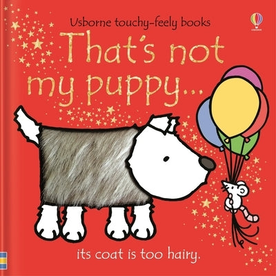 That's Not My Puppy board book by Usborne Books featuring colorful illustrations of various puppies with textured pages for children.