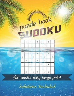 Sudoku puzzle book for adults easy large print: Great way to challenge you brain while having fun. by Shortty, Alonzo